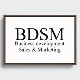 BDSM - Business development sales &marketing Framed Canvas