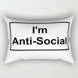 i'm anti social Rectangular Pillow