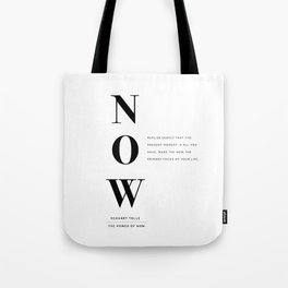 Now, The Power of Now by Eckhart Tolle Book quote poster Tote Bag