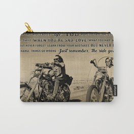 Biker While On This Ride Called Life Just Remember The Ride Goes On poster Carry-All Pouch