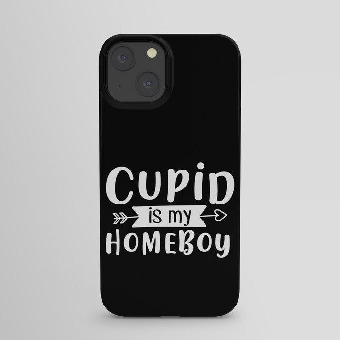Cupid Is My Homeboy Valentine's Day iPhone Case