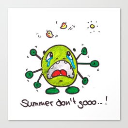 Summer don't go...! Canvas Print