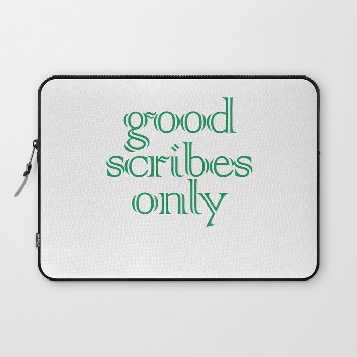 Good Scribes Only Laptop Sleeve