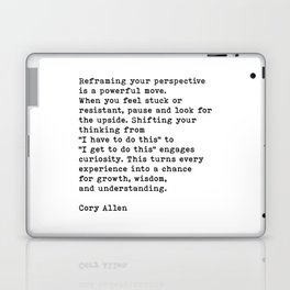 Reframing Your Perspective Cory Allen Motivational Quote (with permission from Cory Allen) Laptop Skin