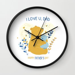 I love u dad Wall Clock