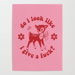 Baby deer- Do I look like I give a fuck? Poster
