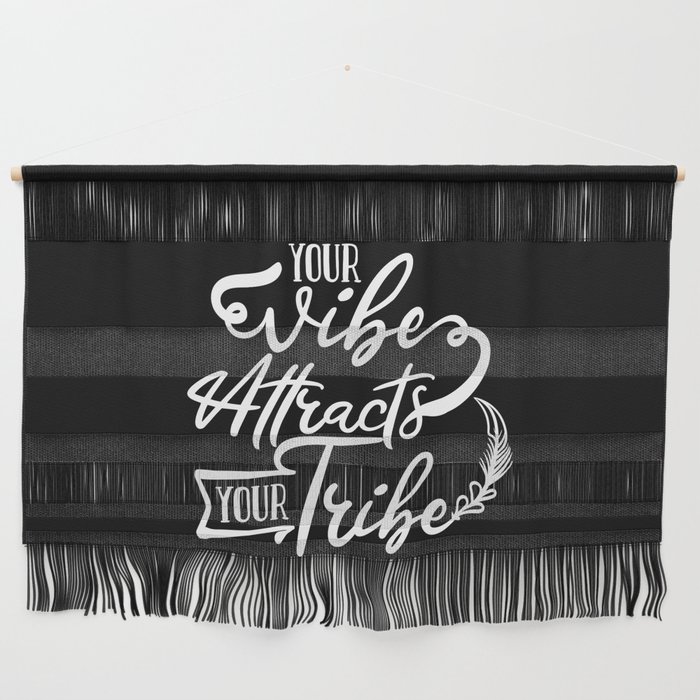 Your Vibe Attracts Your Tribe Wisdom Quote Wall Hanging
