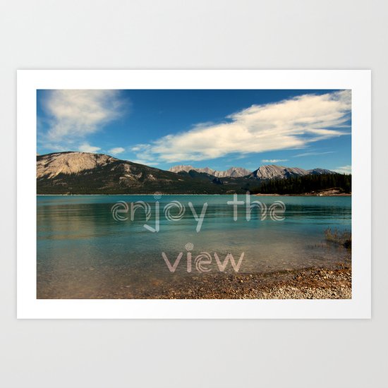 Enjoy the view Art Print