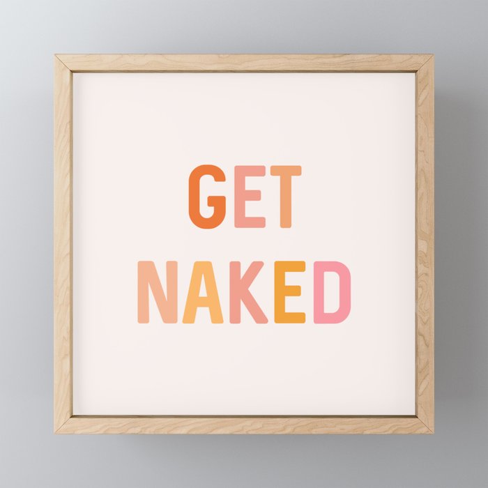 Get Naked, Home Decor, Quote Bathroom, Typography Art, Modern Bathroom Framed Mini Art Print