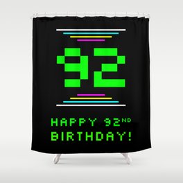 [ Thumbnail: 92nd Birthday - Nerdy Geeky Pixelated 8-Bit Computing Graphics Inspired Look Shower Curtain ]
