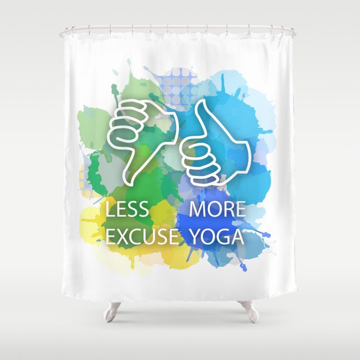 Yoga quotes Less excuse More yoga watercolor paint splatter	 Shower Curtain