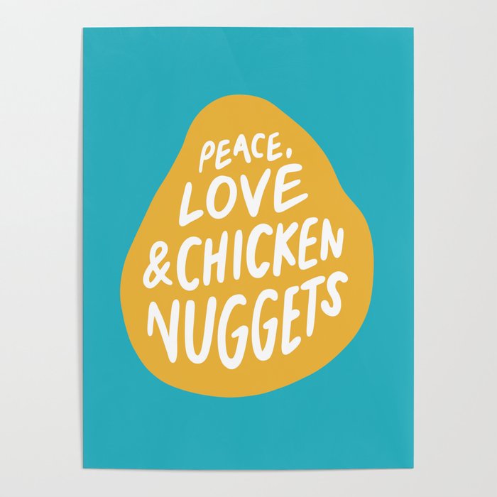 Peace, Love & Chicken Nuggets Poster
