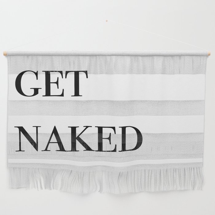 get naked VI Wall Hanging
