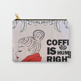 coffee is a human right Carry-All Pouch