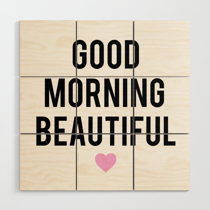 Good Morning Beautiful Wood Wall Art