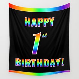 [ Thumbnail: Fun, Colorful, Rainbow Spectrum “HAPPY 1st BIRTHDAY!” Wall Tapestry ]