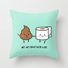 We go together like... Throw Pillow