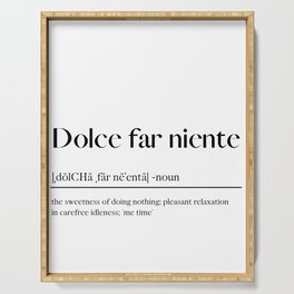 Sweetness of doing nothing - Dolce far niente - Me time Serving Tray