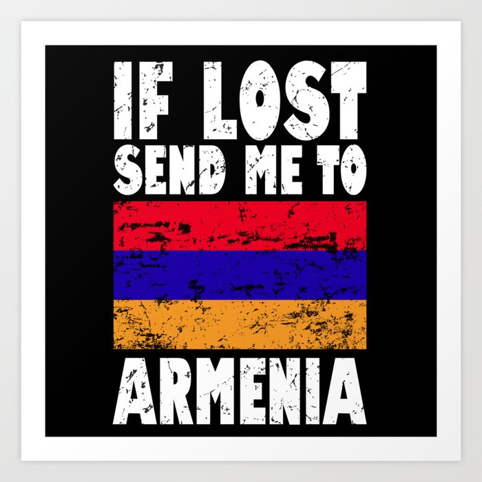 Armenia Flag Saying Art Print