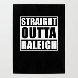 Straight Outta Raleigh Poster