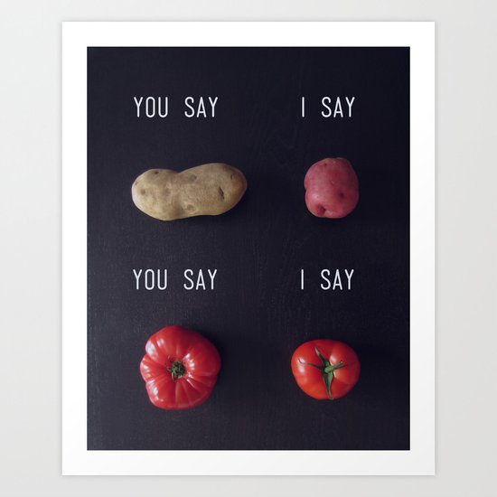 Let's Call the Whole Thing Off Art Print