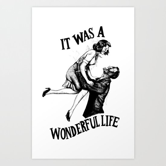 It Was A Wonderful Life Art Print