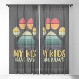 My Kids Have Paws Dog Cat Owner Sheer Curtain