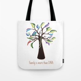 Family is More than DNA Tote Bag