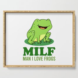 MILF - MAN I LOVE FROGS Serving Tray