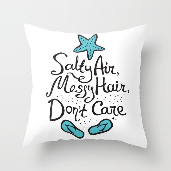  'Salty Air, Messy Hair, Don't Care' Throw Pillow