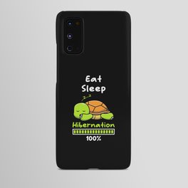 Eat Sleep Hibernation 100 Turtle Android Case