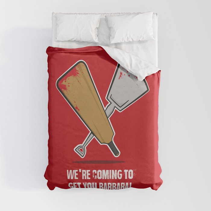 We're coming to get you Barbara! Duvet Cover