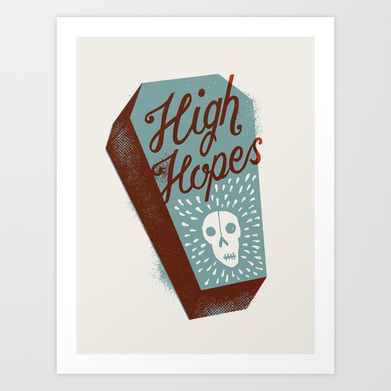 High Hopes Art Print