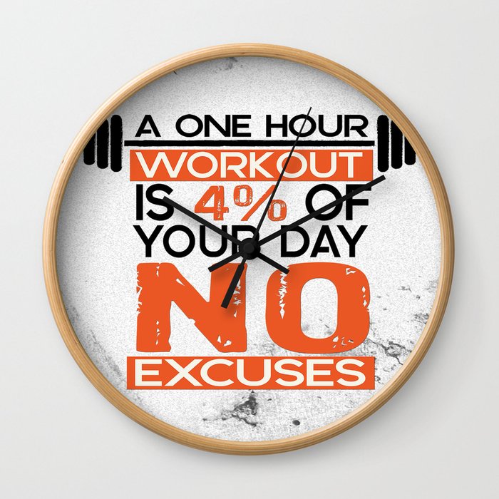 A one hour workout is 4 of your day no excuses Fitness Typography Quotes Wall Clock