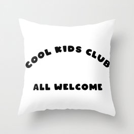Cool Kids All Welcome Throw Pillow