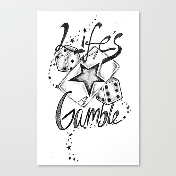 Life's A Gamble Canvas Print