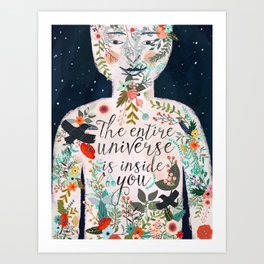 The entire universe is inside you Art Print