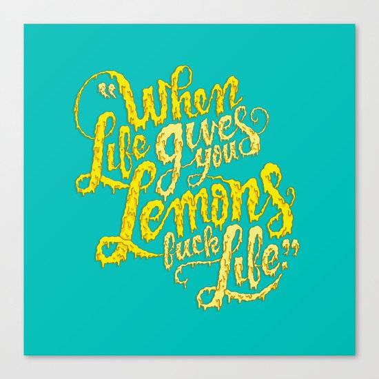 When Life Gives You Lemons... Canvas Print