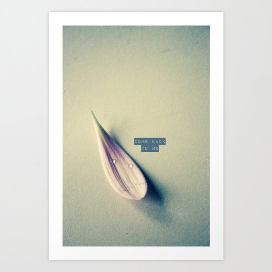 Come Back To Me Art Print