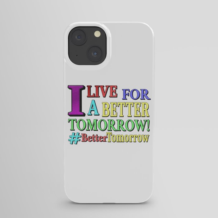 "BETTER TOMORROW" Cute Expression Design. Buy Now iPhone Case