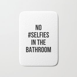 No Selfies In The Bathroom Bath Mat | Bathroom, Typography, Wallart, Quote, Phrases, Dorm, Poster, Print, Graphicdesign, Art 