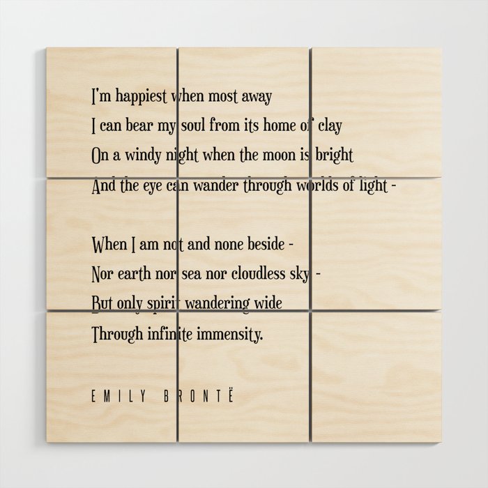 I'm happiest when most away - Emily Bronte Poem - Literature - Typography Print Wood Wall Art