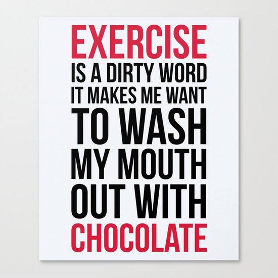Exercise & Chocolate Funny Quote Canvas Print