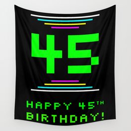 [ Thumbnail: 45th Birthday - Nerdy Geeky Pixelated 8-Bit Computing Graphics Inspired Look Wall Tapestry ]