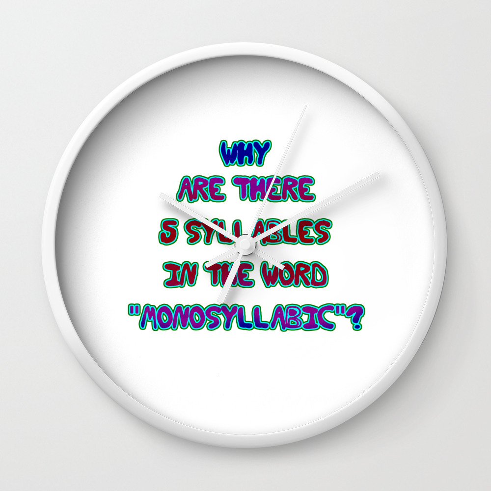 5 Syllables Funny Quote In Bold Typography Wall Clock
