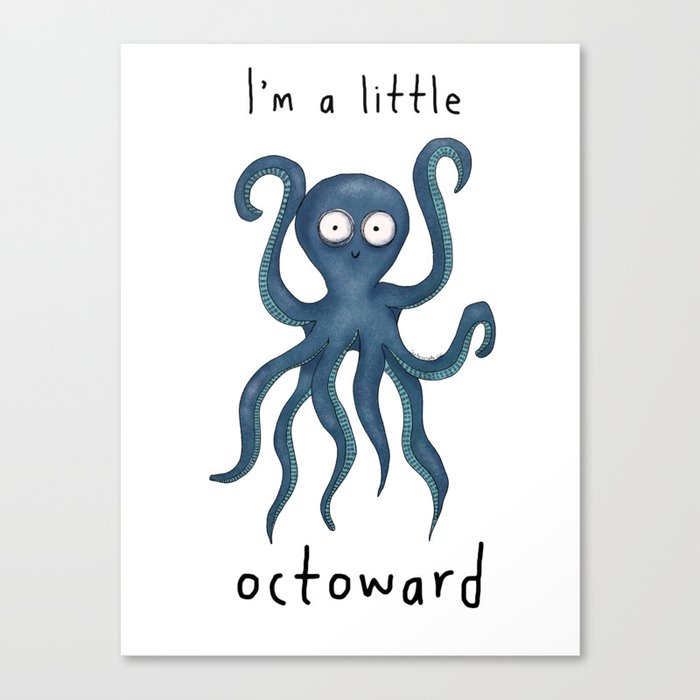 I'm a little octoward funny octopus illustration Canvas Print