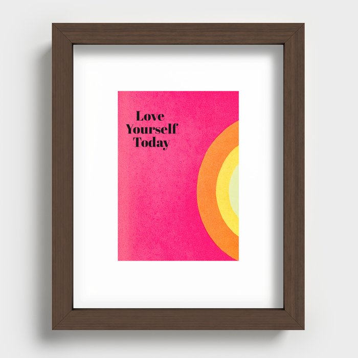 Love Yourself Today Recessed Framed Print