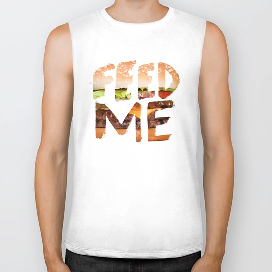 Feed me. Biker Tank