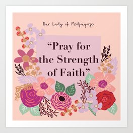 Coral Pray for Strength Medjugorje Quote Art Print