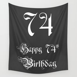 [ Thumbnail: Happy 74th Birthday - Fancy, Ornate, Intricate Look Wall Tapestry ]